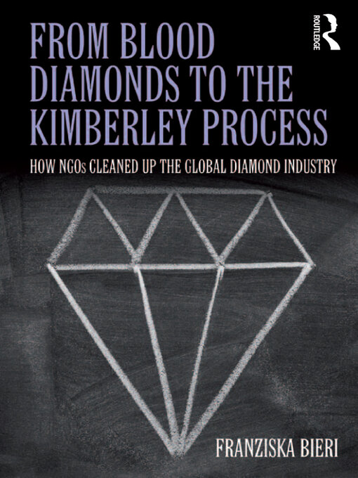 Title details for From Blood Diamonds to the Kimberley Process by Franziska Bieri - Available